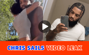 Chris Sails Twitter Video Controversy